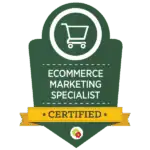 Ecommerce Marketing Specialist Certified badge